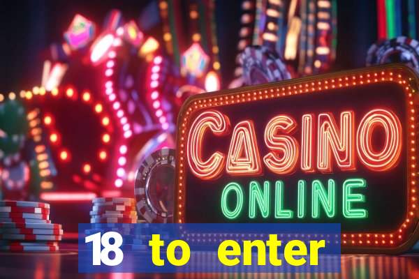 18 to enter casinos in oklahoma