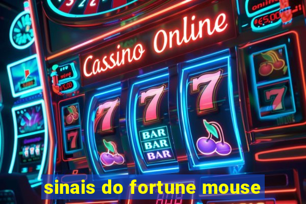 sinais do fortune mouse