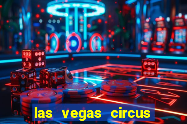 las vegas circus circus casino