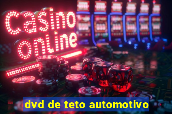 dvd de teto automotivo