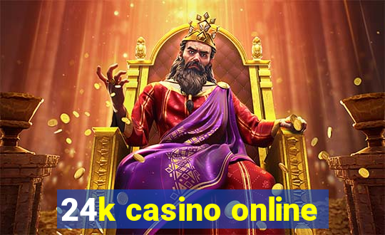 24k casino online