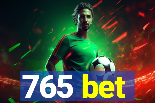 765 bet