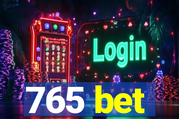 765 bet