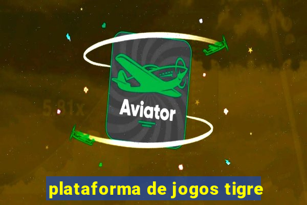 plataforma de jogos tigre