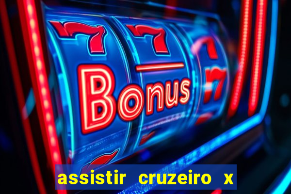 assistir cruzeiro x bragantino ao vivo