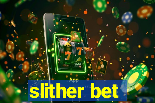 slither bet