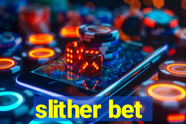 slither bet