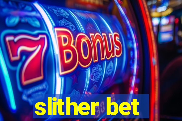 slither bet