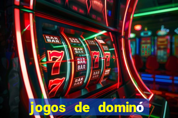 jogos de dominó que ganha dinheiro de verdade