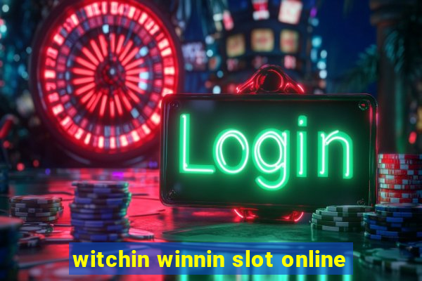 witchin winnin slot online