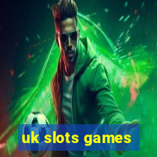 uk slots games