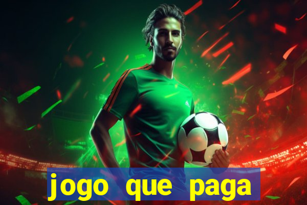 jogo que paga dinheiro sem depositar