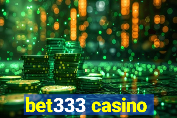 bet333 casino