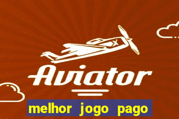 melhor jogo pago para android