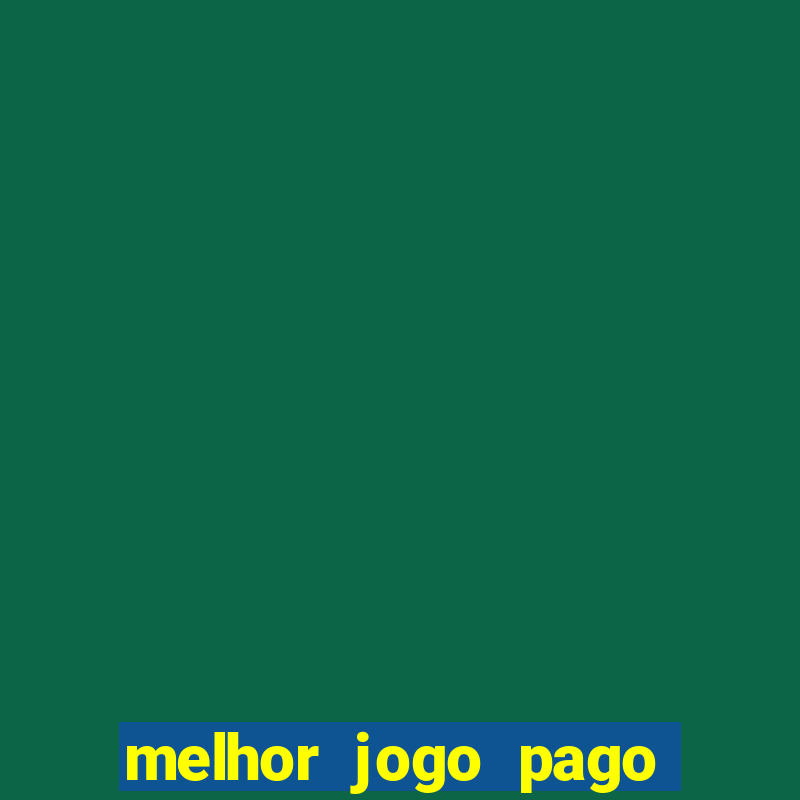 melhor jogo pago para android