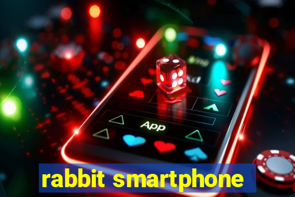 rabbit smartphone