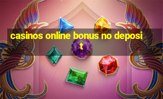 casinos online bonus no deposit