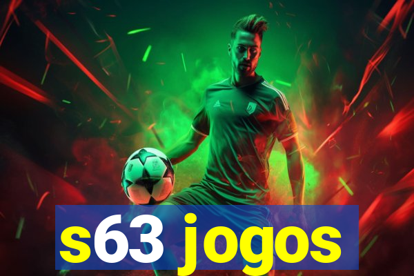 s63 jogos