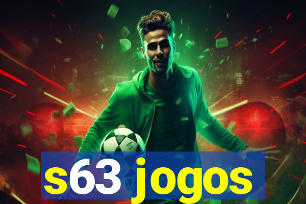 s63 jogos