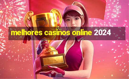 melhores casinos online 2024