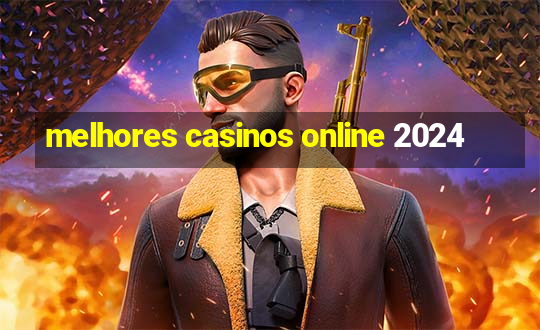 melhores casinos online 2024