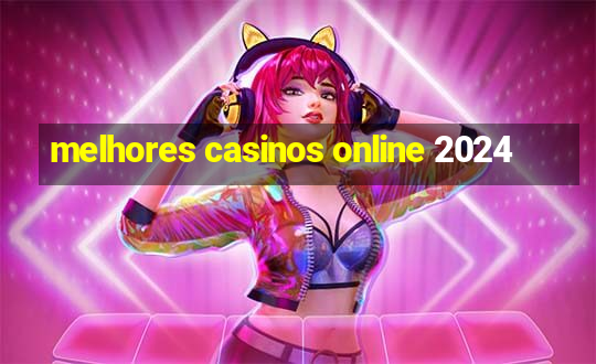 melhores casinos online 2024