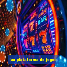 lua plataforma de jogos