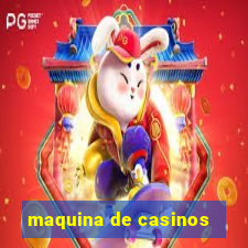 maquina de casinos