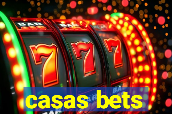 casas bets