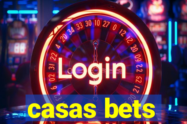 casas bets