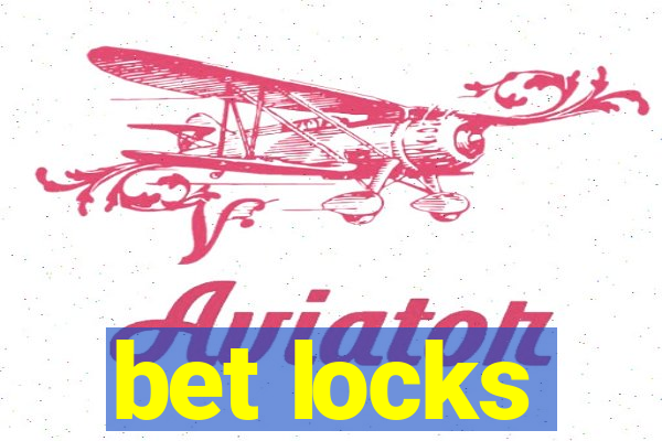 bet locks