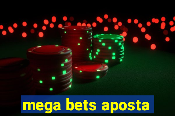 mega bets aposta