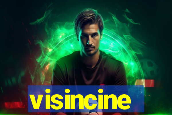 visincine