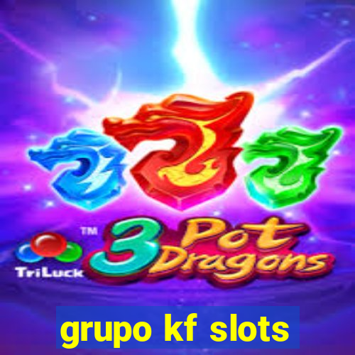 grupo kf slots