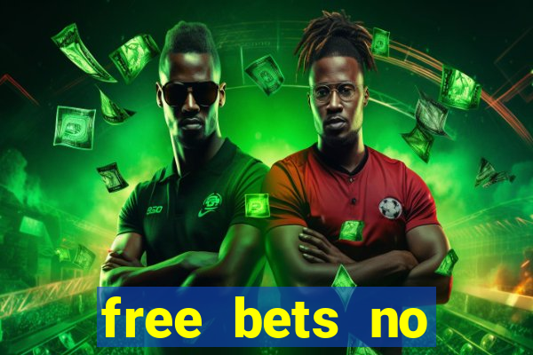 free bets no deposit casino