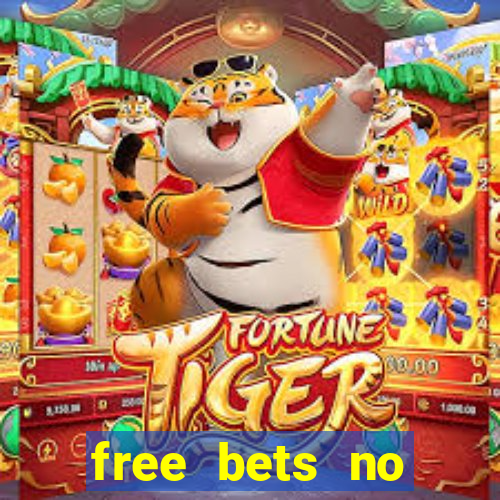 free bets no deposit casino