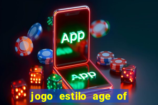 jogo estilo age of empires android