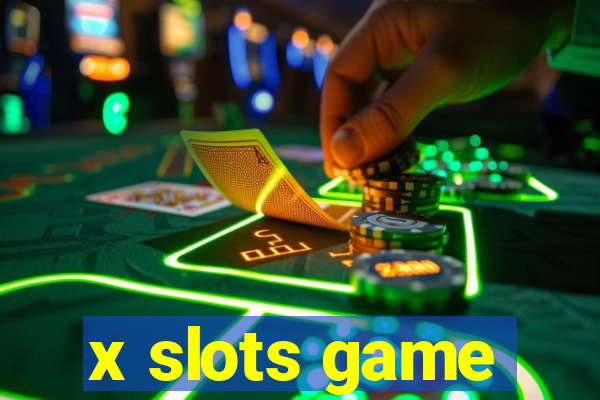 x slots game