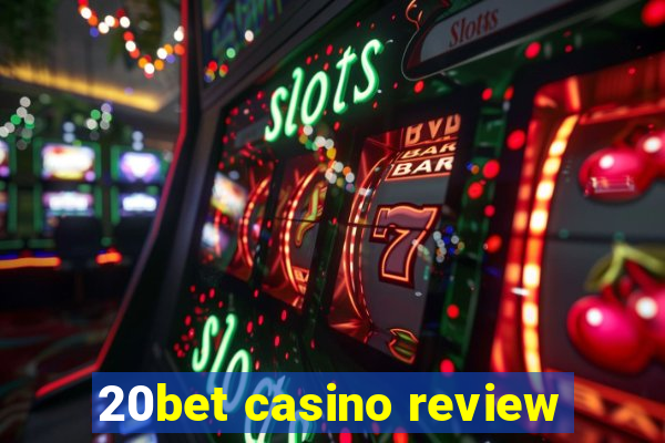 20bet casino review