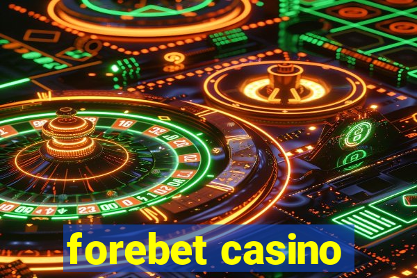 forebet casino