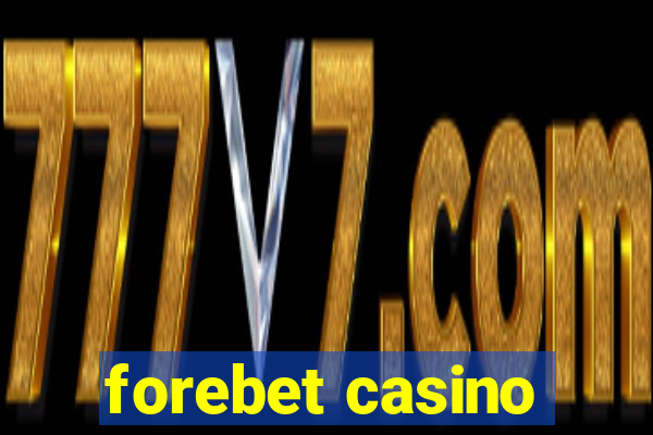 forebet casino