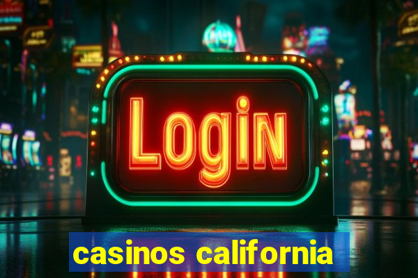 casinos california