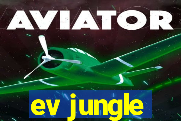 ev jungle