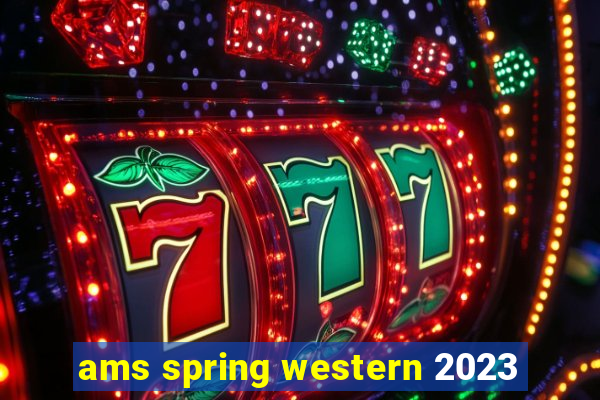 ams spring western 2023