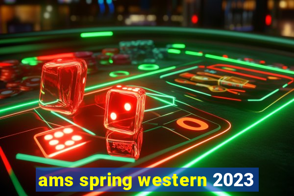 ams spring western 2023