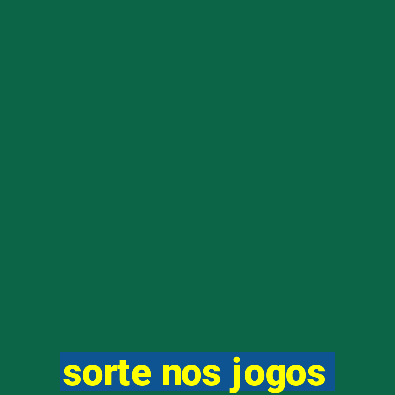 sorte nos jogos