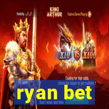 ryan bet