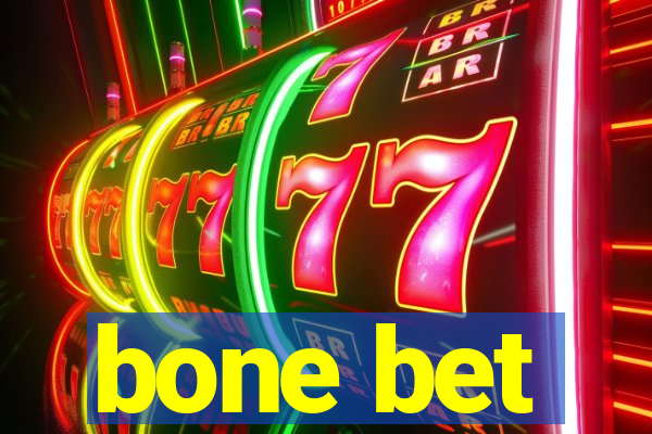 bone bet