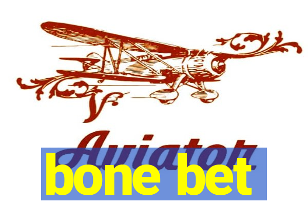 bone bet