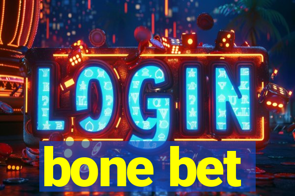 bone bet